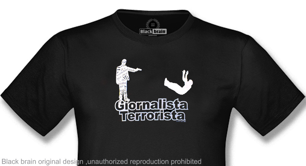 GIORNALISTA TERRORISTA T-shirts